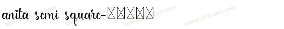 anita semi square字体转换